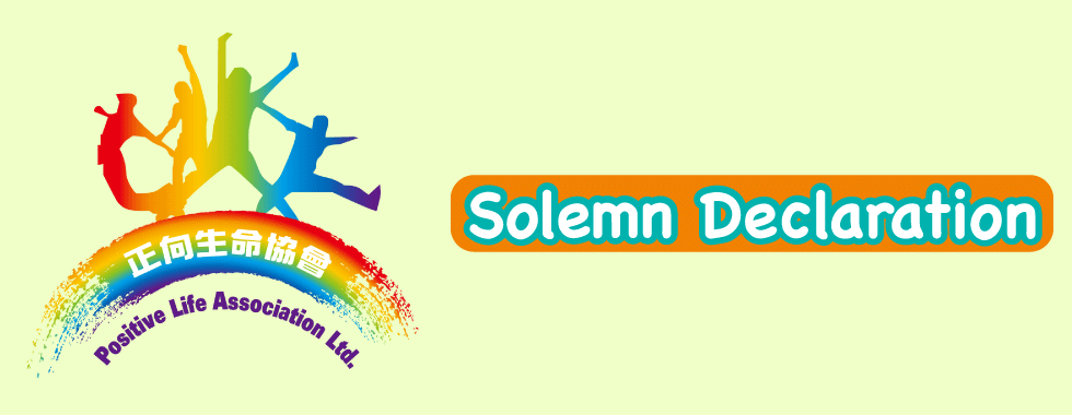 Solemn Declaration from Positive Life Association Ltd.